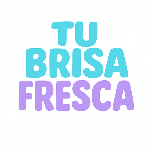 Tu Brisa Fresca
